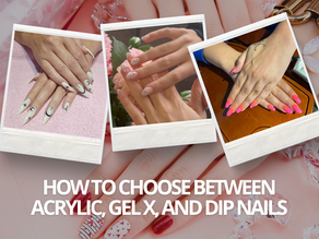 ang image of nails results with How to Choose Between Acrylic, Gel X, and Dip Nails text
