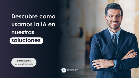 Nos actualizamos para ti: Descubre cómo usamos IA en nuestras soluciones