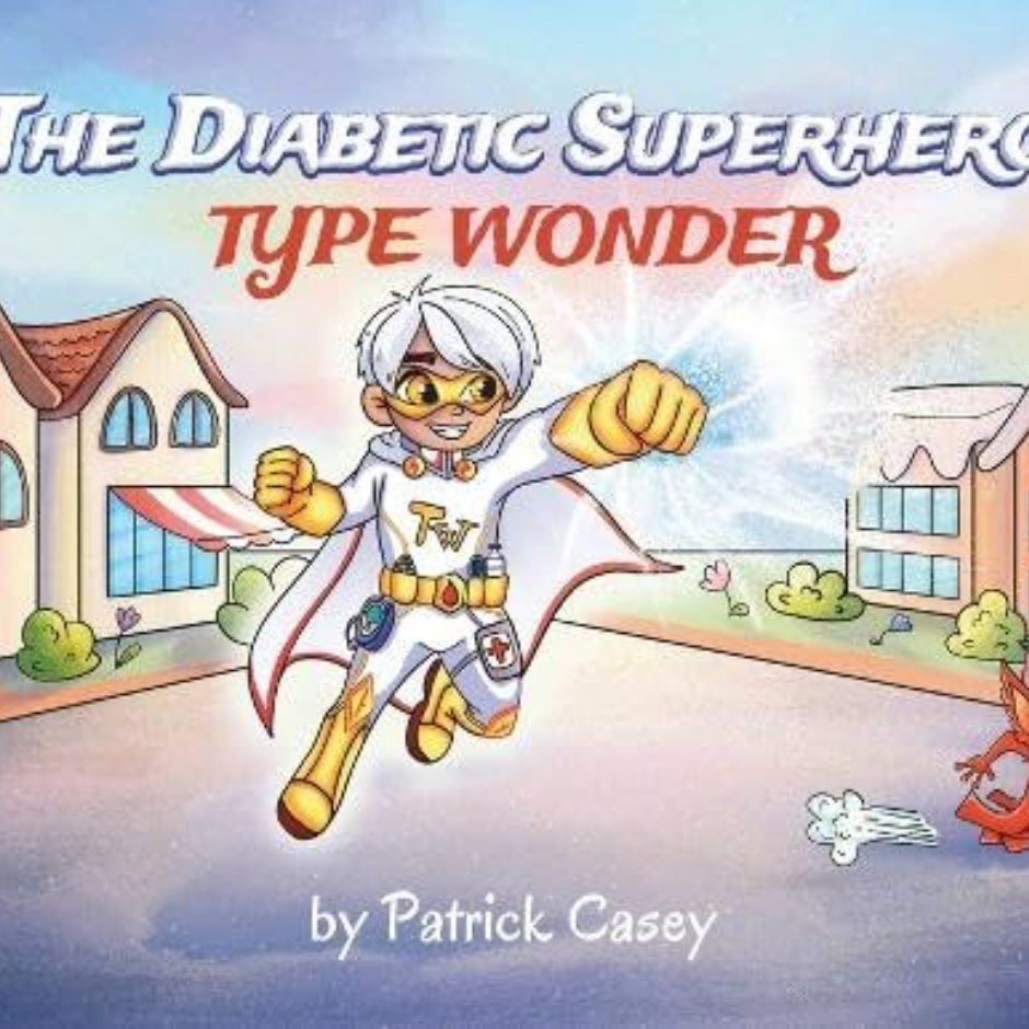 Cartoon superhero Type Wonder flying over a suburban street; cover text reads The Diabetic Superhero and by Patrick Casey