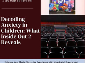 Decoding Anxiety in Children: What Inside Out 2 Reveals