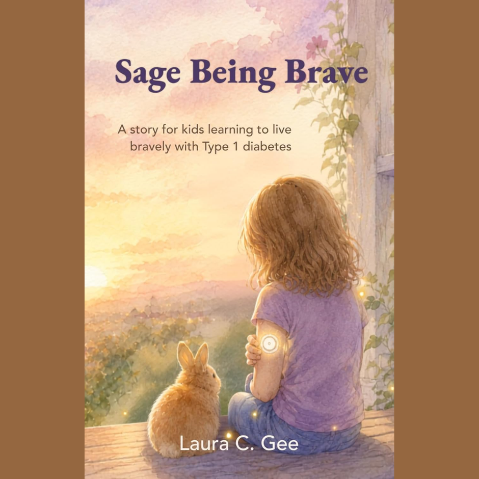 Book cover of Sage Being Brave: a girl with a rabbit watches a sunset, wearing a glucose sensor; text mentions Type 1 diabetes.