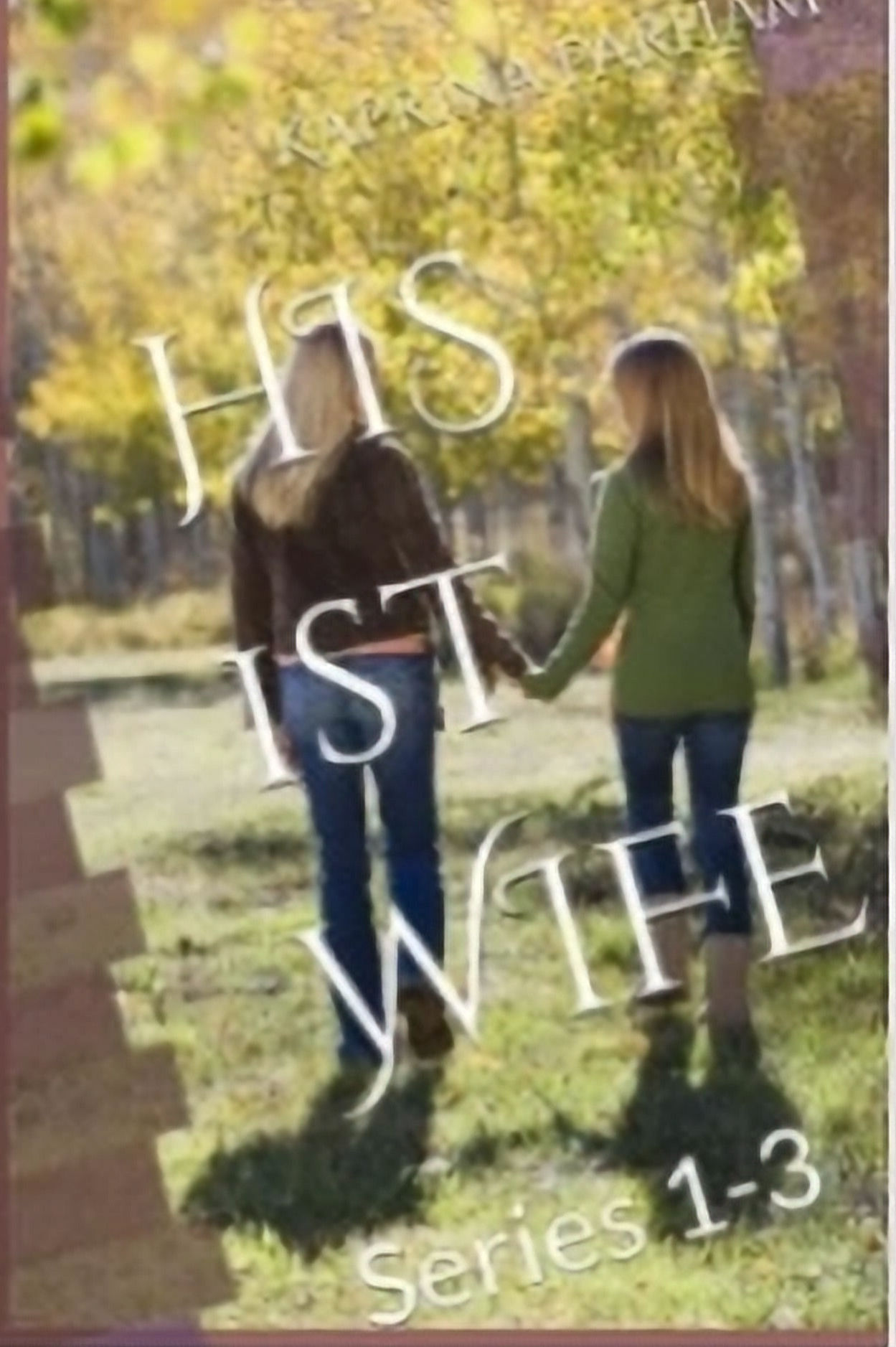 "His 1st Wife", 1-3 (Hardback book)