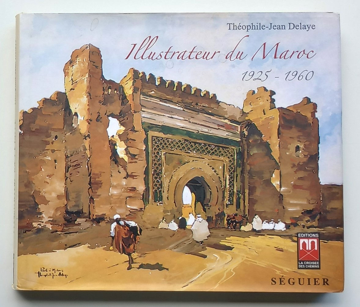 Théophile-Jean Delaye - Illustrateur du Maroc