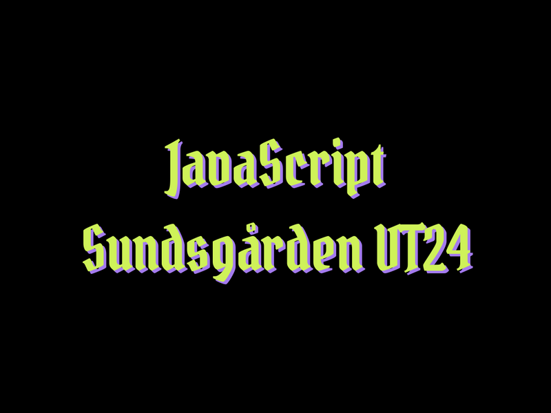 JavaScript Sundsgården VT24 | Klarr