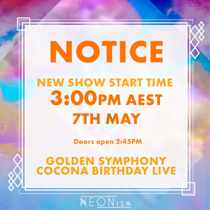 NOTICE : NEW LIVE SHOW START TIME - 3PM - COCONA BDAY LIVE - GOLDEN SYMPHONY
