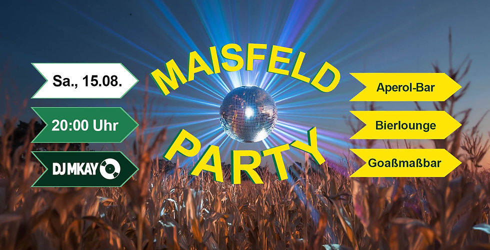 Maisfeldparty mit DJ MKAY