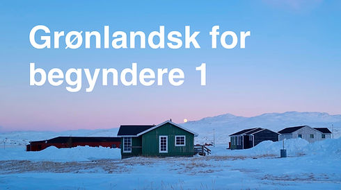 Start dit kursus 'grønlandsk for begyndere 1'