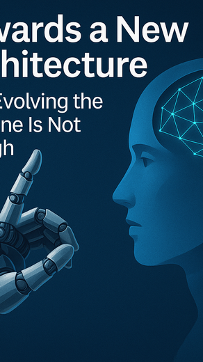 Toward a New Architecture: Why Evolving the Machine Is Not Enough