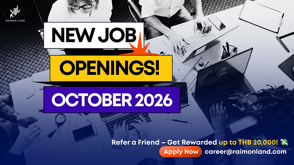 📢 New Job Openings! [OCT2026] Refer a Friend – Get Rewarded up to THB 20,000! 💸