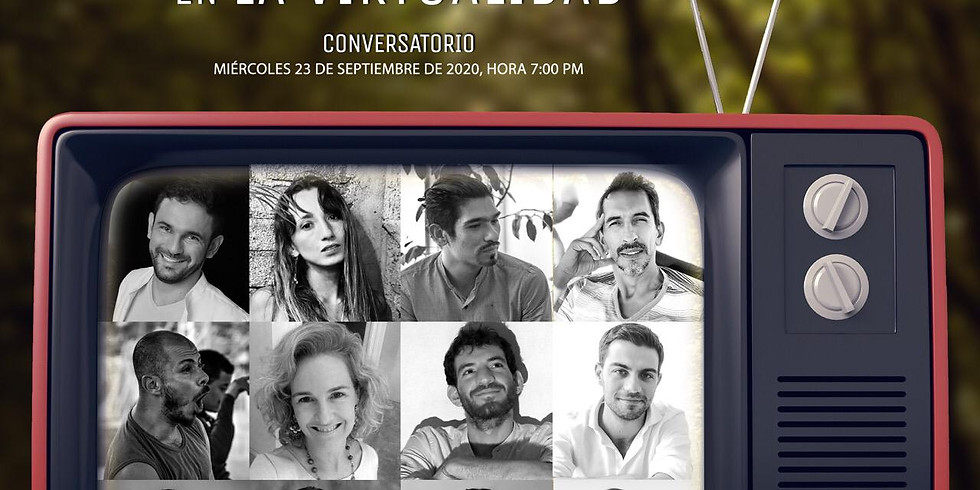 CONVERSATORIO - LA CREACIÓN DE LAS ARTES ESCÉNICAS EN LA VIRTUALIDAD
