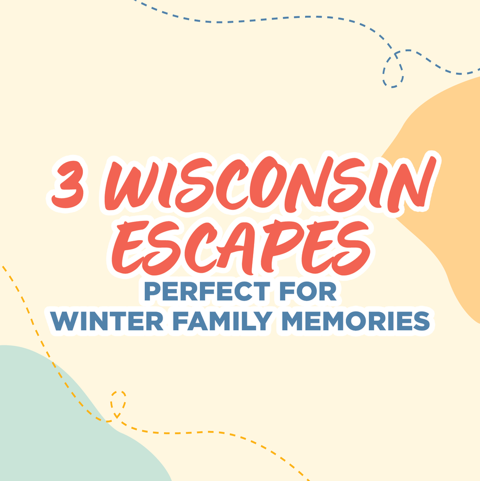 3 Wisconsin Escapes Perfect for Winter Family Memories