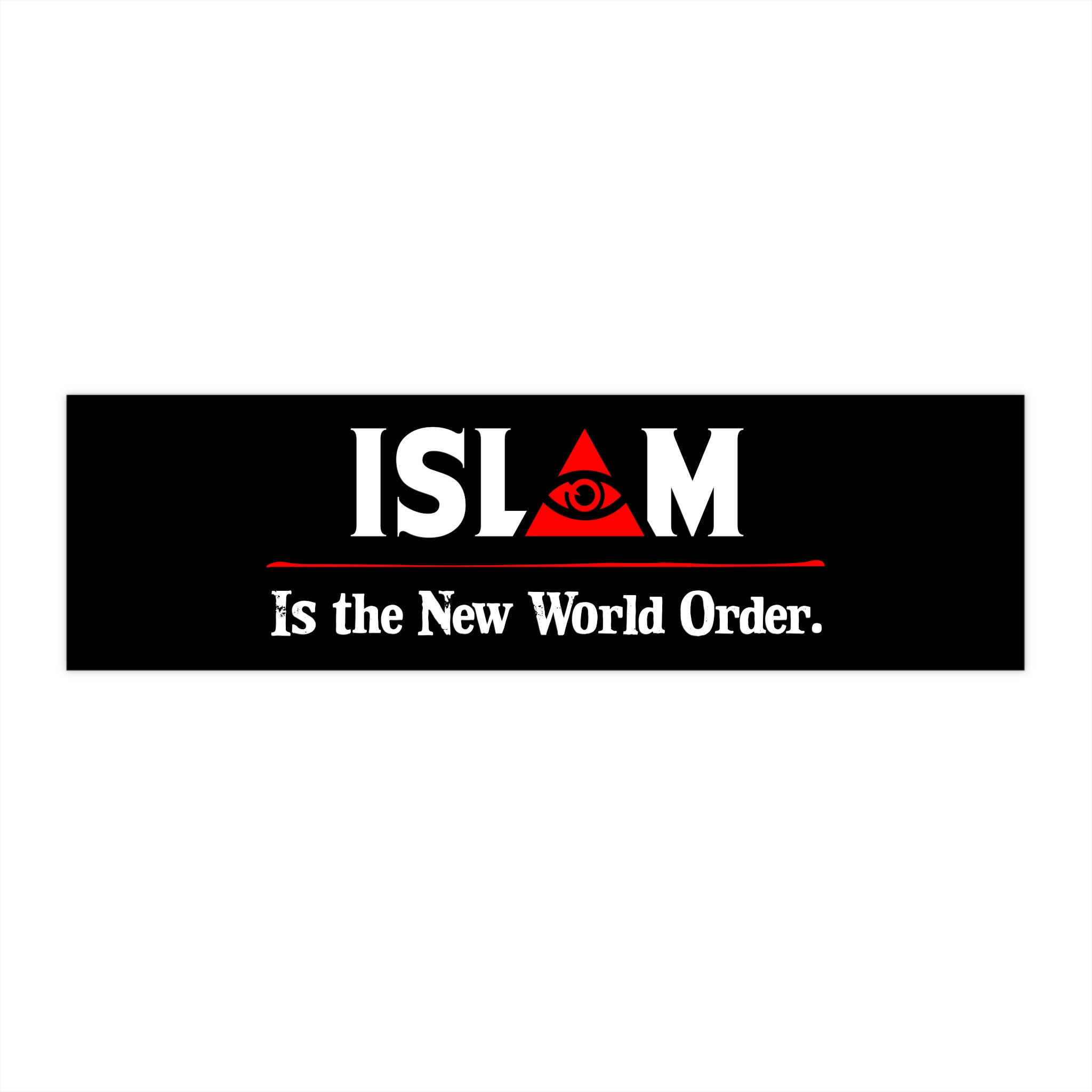 Islam is the New World Order | Patriots Collection Bumper Sticker