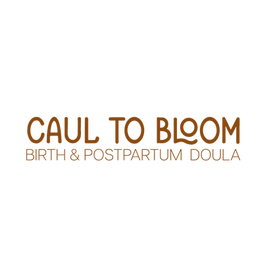 Caul to Bloom Birth and Postpartum Doula