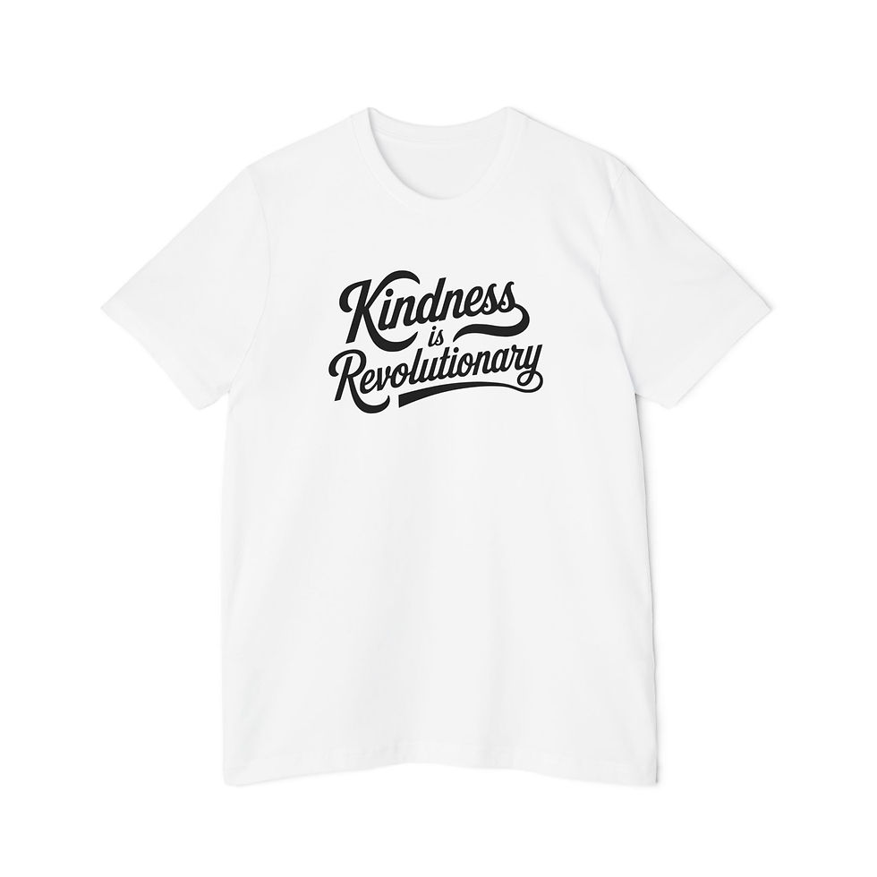 Thumbnail: Kindness is Revolutionary - USA-Made T-Shirt