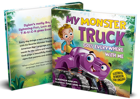 Front cover of newly released MY MONSTER TRUCK GOES EVERYWHERE WITH ME - ILLUSTRATED IN AMERICAN SIGN LANGUAGE. Written by Kathleen Marcath, Deaf Illustrator Isaac Liang. Color design by Pardeep Mehra. A bright eyed blond boy stands behind his bright purple monster truck.