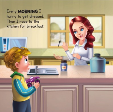 Image 3 Description: Book page with illustration of the same child dressed in a hoodie in his kitchen with his mom. He is holding his favorite, a purple toy monster truck. Mom signs the word "MORNING." The woman uses one hand to represent the sun rising on the horizon, with the non-dominant arm acting as the horizon. The arm of the dominant hand contacts the fingers of the non-dominant hand, visually symbolizing the sunrise. The Text reads, "Every MORNING I hurry to get dressed. Then I race to the kitchen for breakfast."