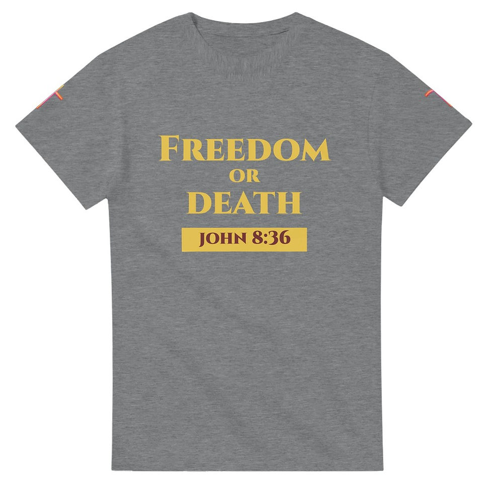 Thumbnail: Freedom in Jesus Christ Tee-Shirt: 'Freedom or Death'