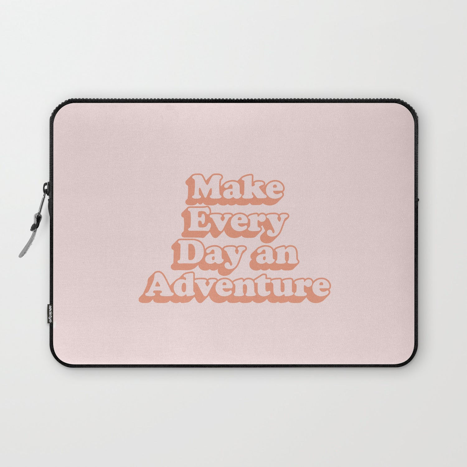 Make Every Day an Adventure Laptop Sleeve