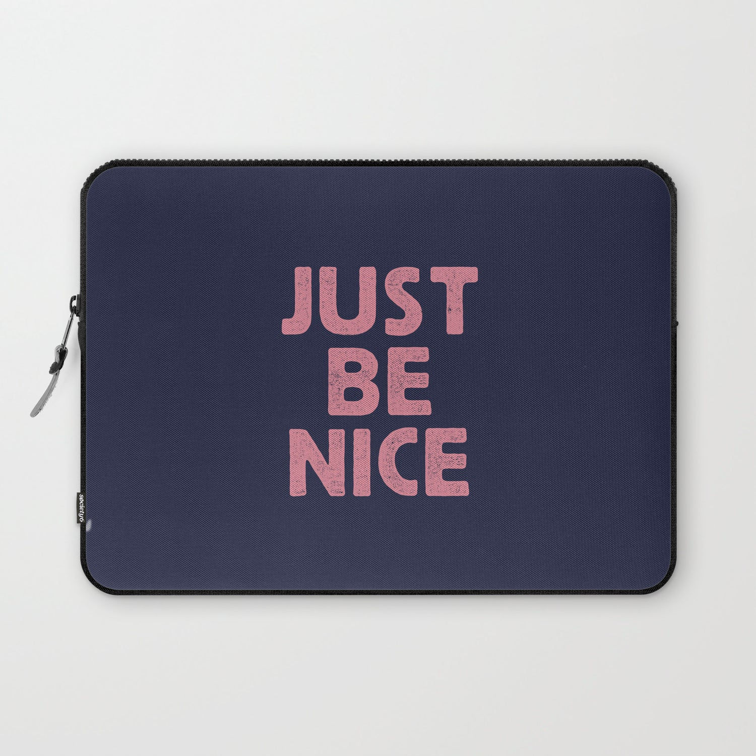 Just Be Nice Laptop Sleeve