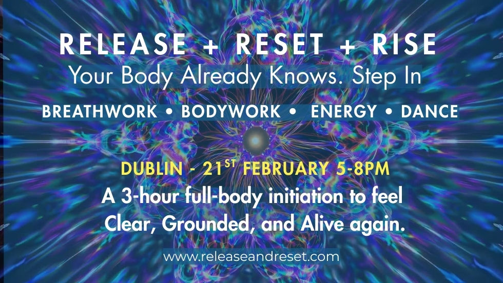 Release +Reset + Rise Experience Dublin