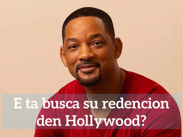 Will Smith y su bataya pa recupera su luga den Hollywood tras di e polemica