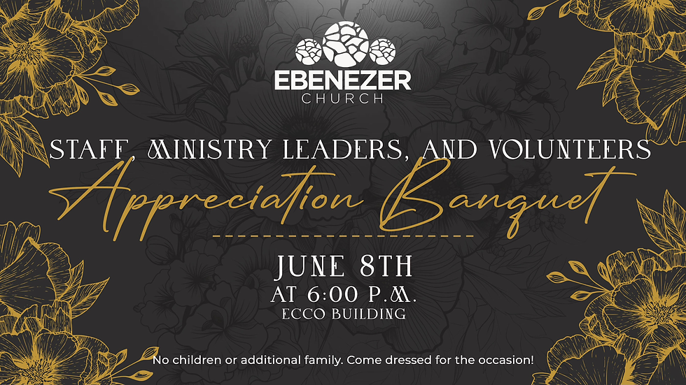 Staff Ministry Leaders, and Volunteers Appreciation Banquet