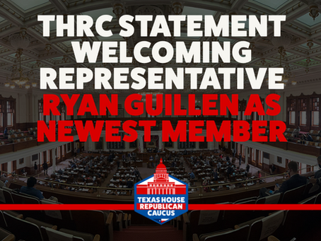 STATEMENT: THRC Welcomes Representative Ryan Guillen as Newest Member