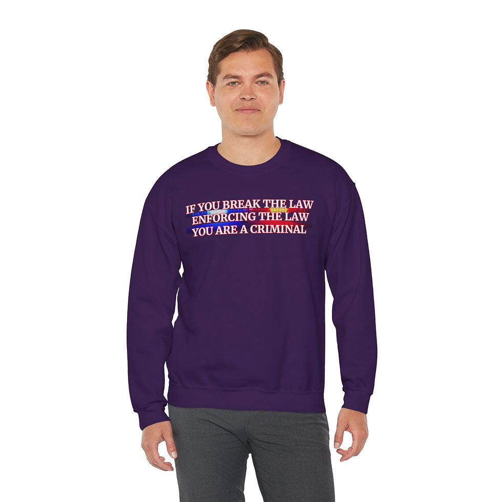 Miniaturbild: Unisex sweatshirt If You Break The Law Enforcing The Law 