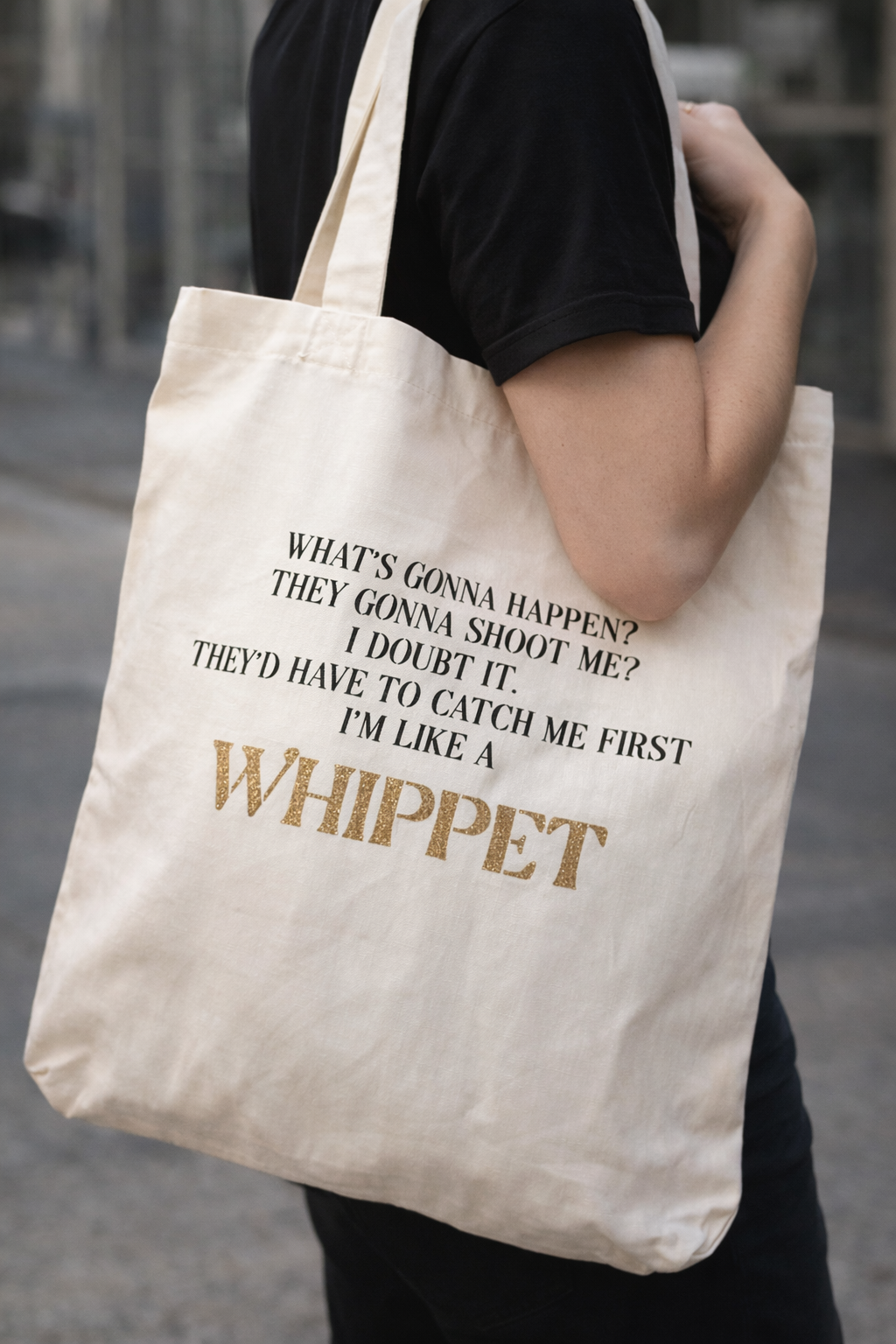 I'm Like A Whippet Tote Bag