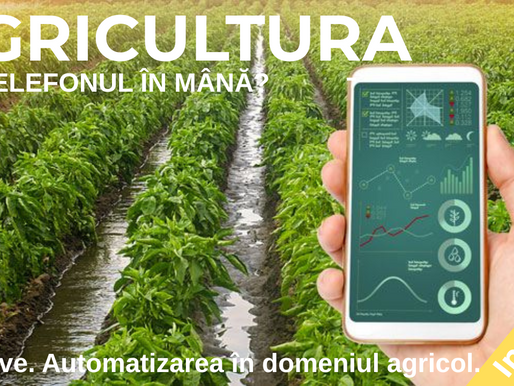 Inovații. Automatizarea în agricultură.