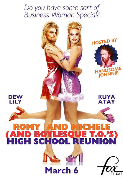 ROMY AND MICHELE AND BOYLESQUETO’S HIGH SCHOOL REUNION (2).jpg