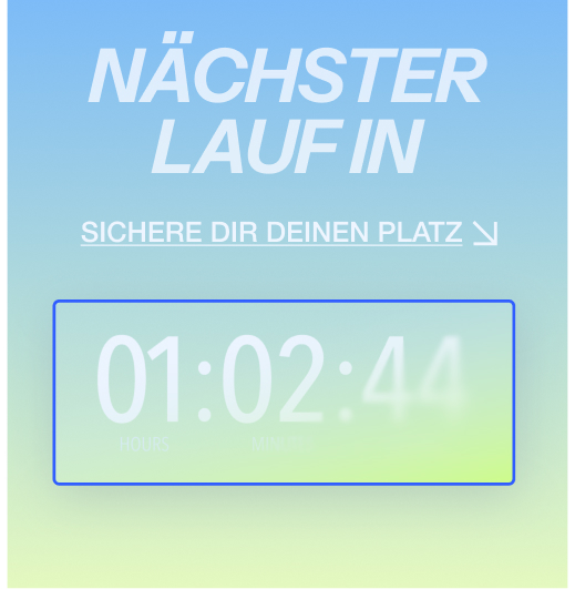Feld mit dem Text „Nächster Lauf in 01:02:44. Sichere dir deinen Platz.“