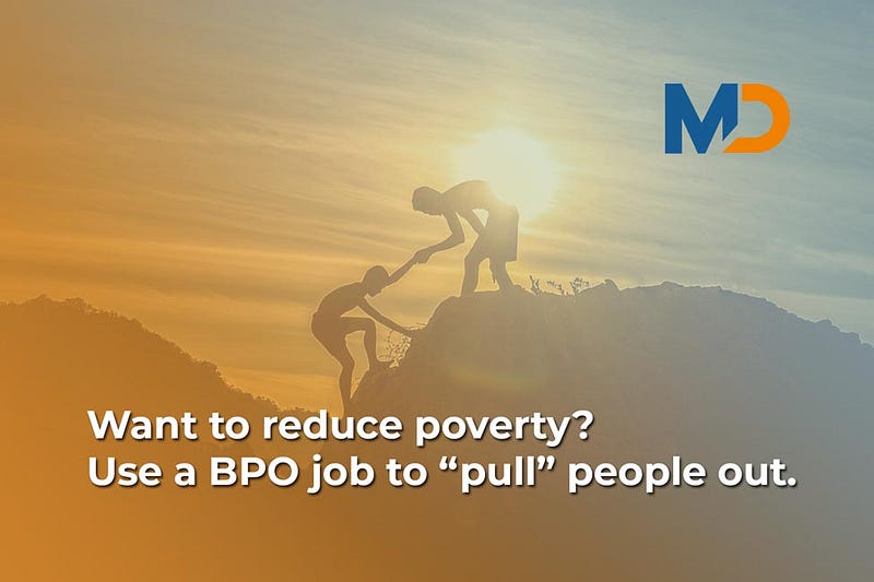 Use a BPO job as anchor job to help agents and their families move into the middle class and reduce poverty.