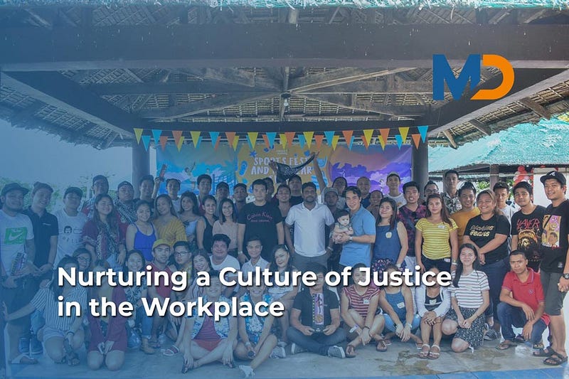 How do you nurture a culture of justice in the workplace?