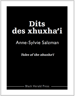 Dits des xhuxha'i
Tales of the xhuxha'i
Anne-Sylvie Salzman