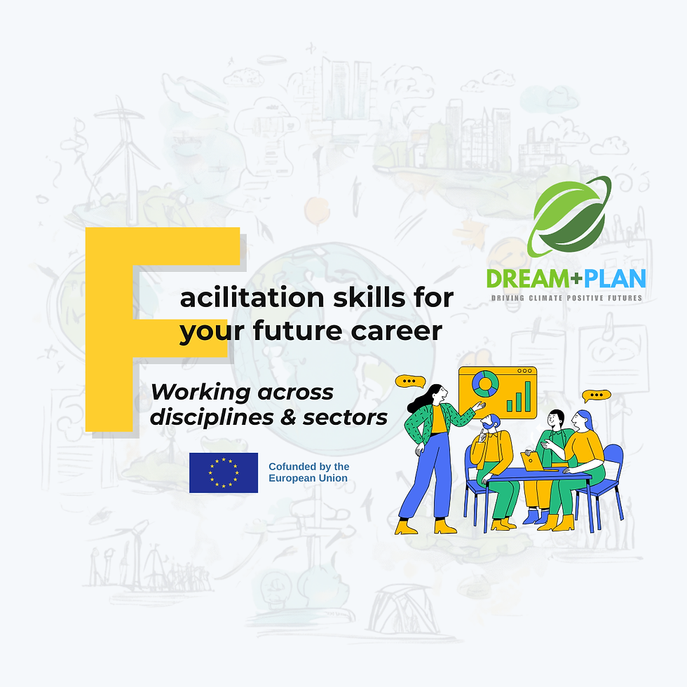 Facilitation skills for your future career: Working across disciplines and sectors