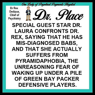 20 DOCTOR PLACE - DR REX OEDIPUS, CHIEF OF PSYCHIATRY.jpg