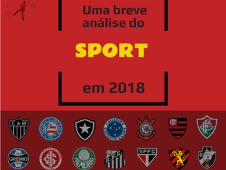 Uma breve análise do Sport em 2018: O ano dos fumos