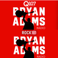 Bryan Adams Radio Joins Corus' Weekend FM Lineup On Q107 / Rock 101
