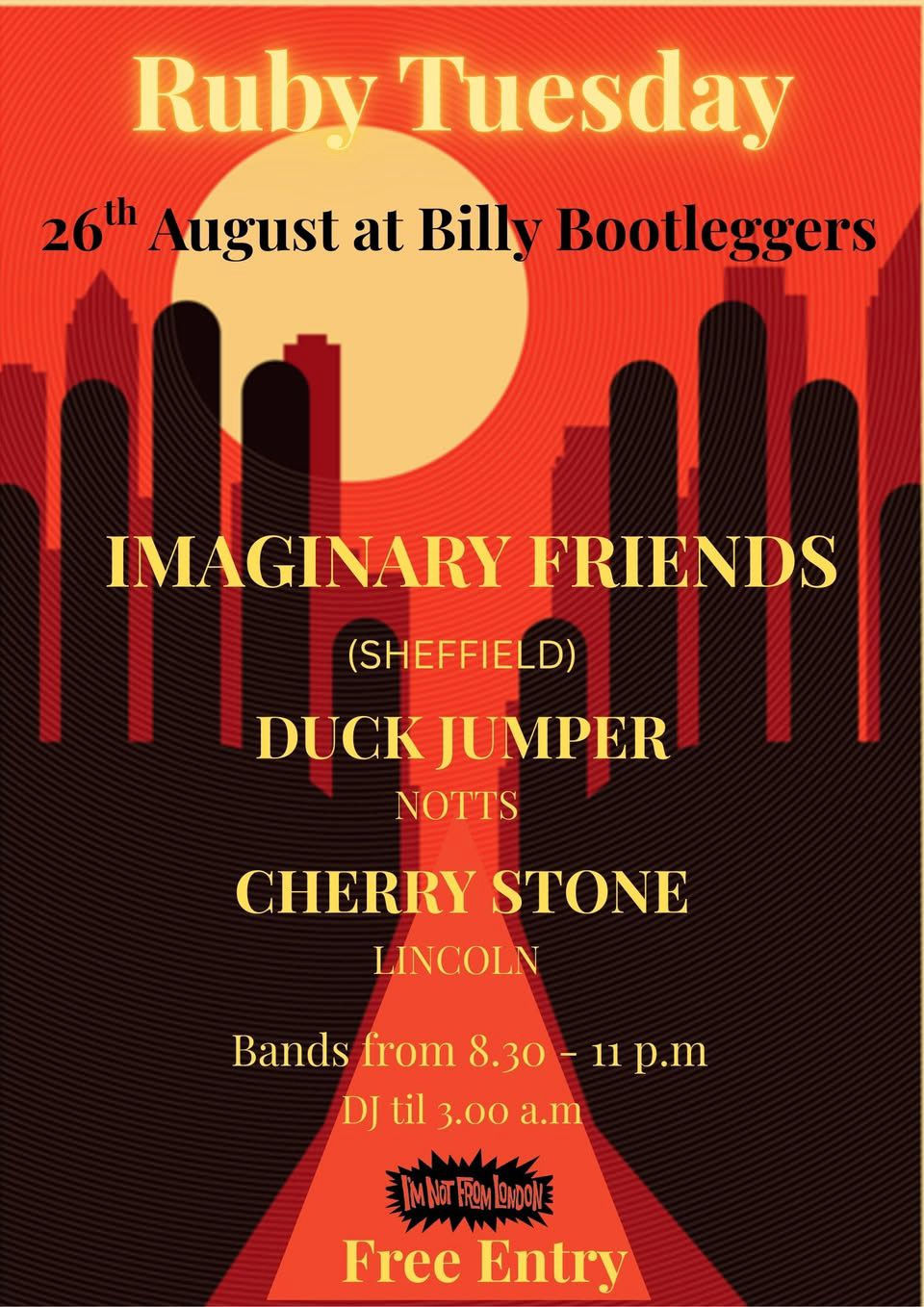 Ruby Tuesdays @ Billy Bootleggers Tues 26th August CHERRY STONE//DUCK JUMPER//IMAGINARY FRIENDS