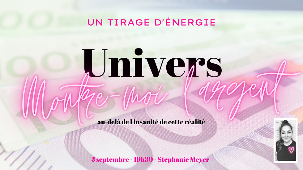 Univers Montre-Moi l'Argent - Tirage d'énergie
