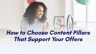 How to Choose Content Pillars That Support Your Offers