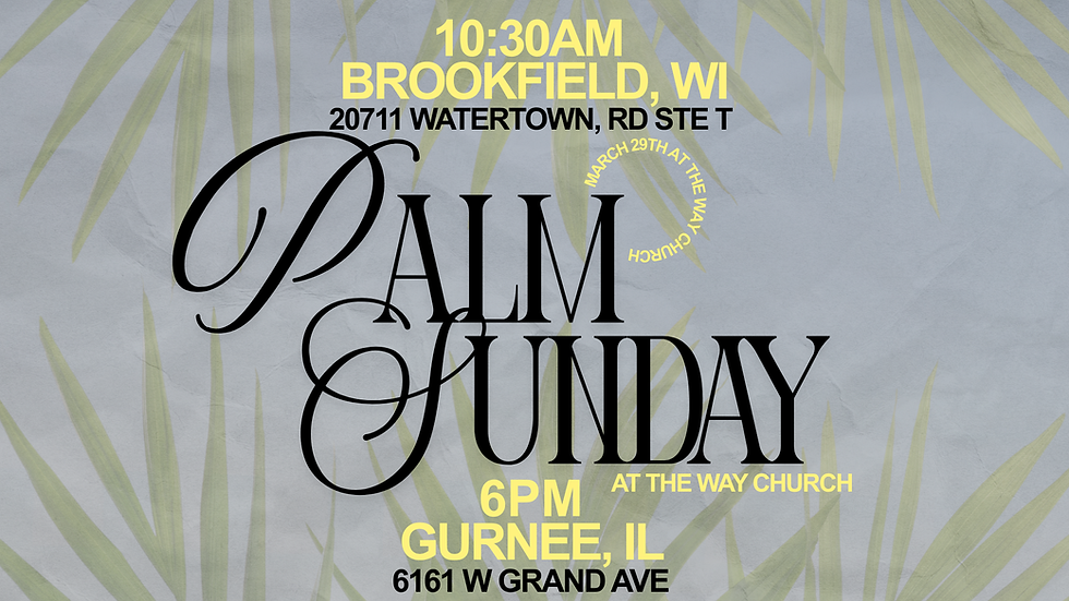 🌿 Palm Sunday at The Way Church