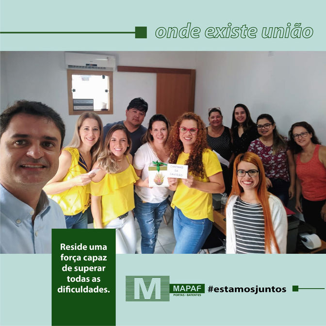 Onde existe união e amor pelo trabalho, reside uma força capaz de superar todas as dificuldades.