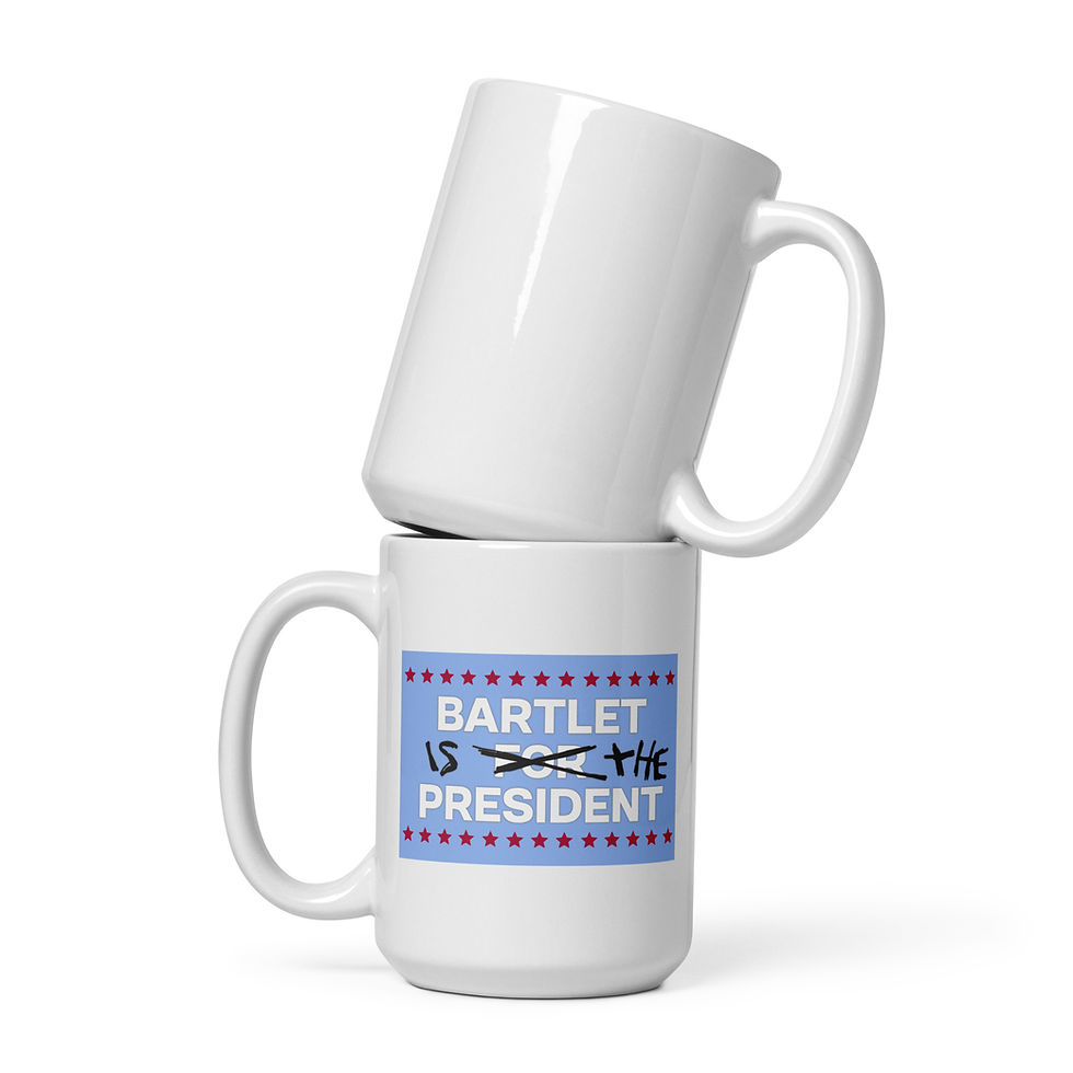 Thumbnail: The West Wing Bartlet is the President White glossy mug
