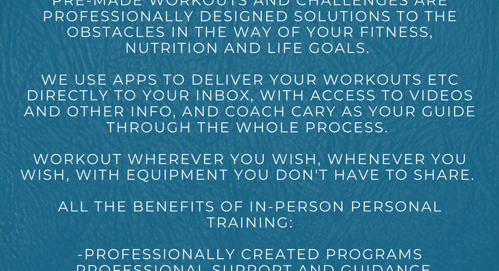 All pre-made workouts and challenges require physique photos to be submitted AFTER receiving access to the app, but BEFORE workout program access is granted.
Due to the nature of the service and deliverables, there are no refunds on pre-made programs and challenges.