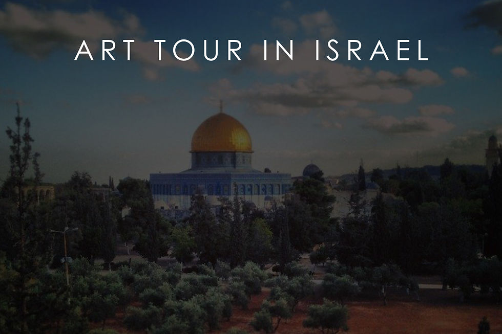 ART TOUR IN ISRAEL
