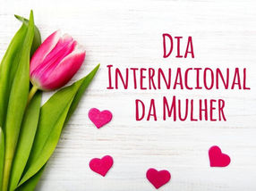 Dia Internacional da Mulher