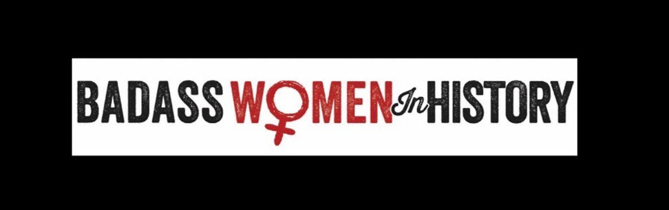 Badass Women in History banner