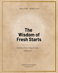 ASELearn The Wisdom of Fresh Starts1.png